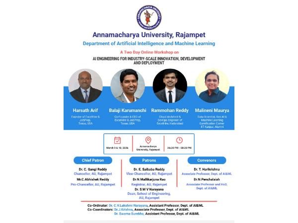 The Department of CSE (Artificial Intelligence) at Annamacharya University, Rajampet is organizing a two-day online workshop on “AI Engineering for Industry-Scale Innovation, Development and Deployment” on March 11 and 12, 2026 from 06:30 PM to 08:30 PM.
